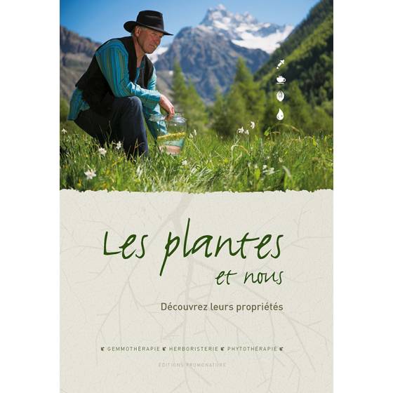 Livre "Les Plantes et nous" - Gemmothérapie, Herboristerie, Phytothérapie
